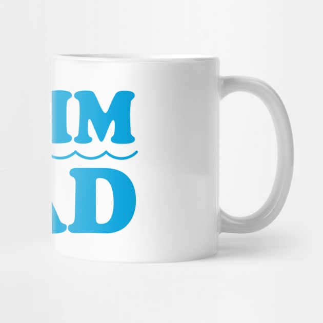 Swim Dad Blue by College Mascot Designs